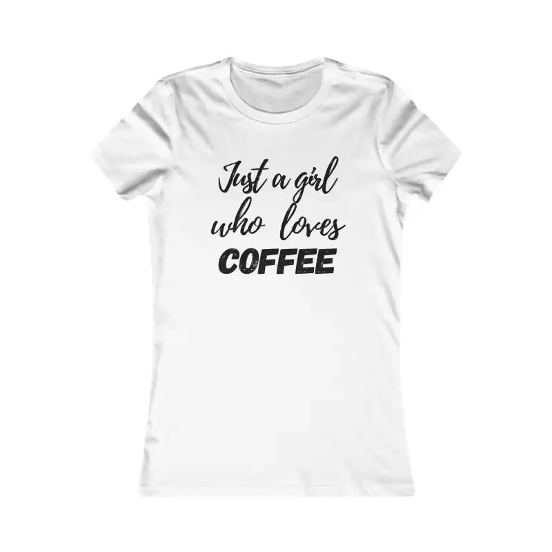 Caffeine Boost Girl Loves Coffee Tee