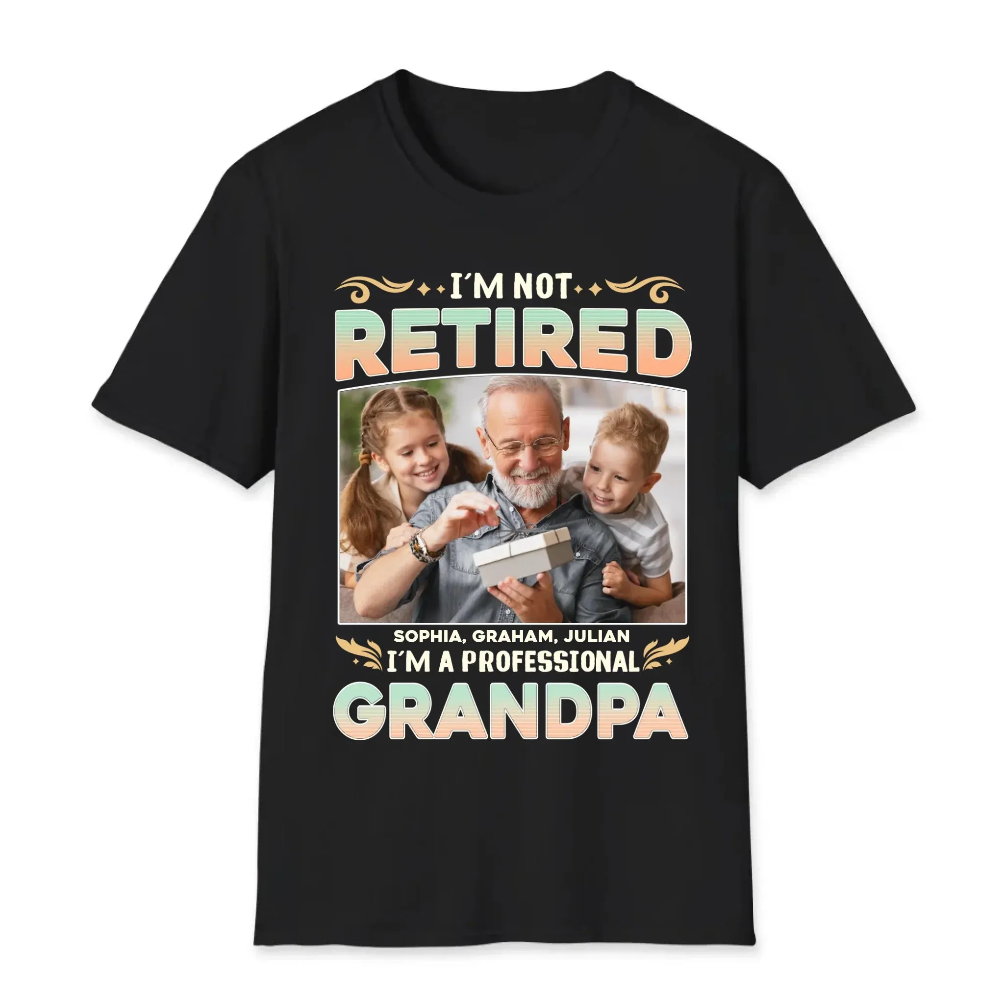 I'm Not Retired, I'm A Professional Grandpa - Custom Photo - Personalized Gifts For Grandpa - T-shirt
