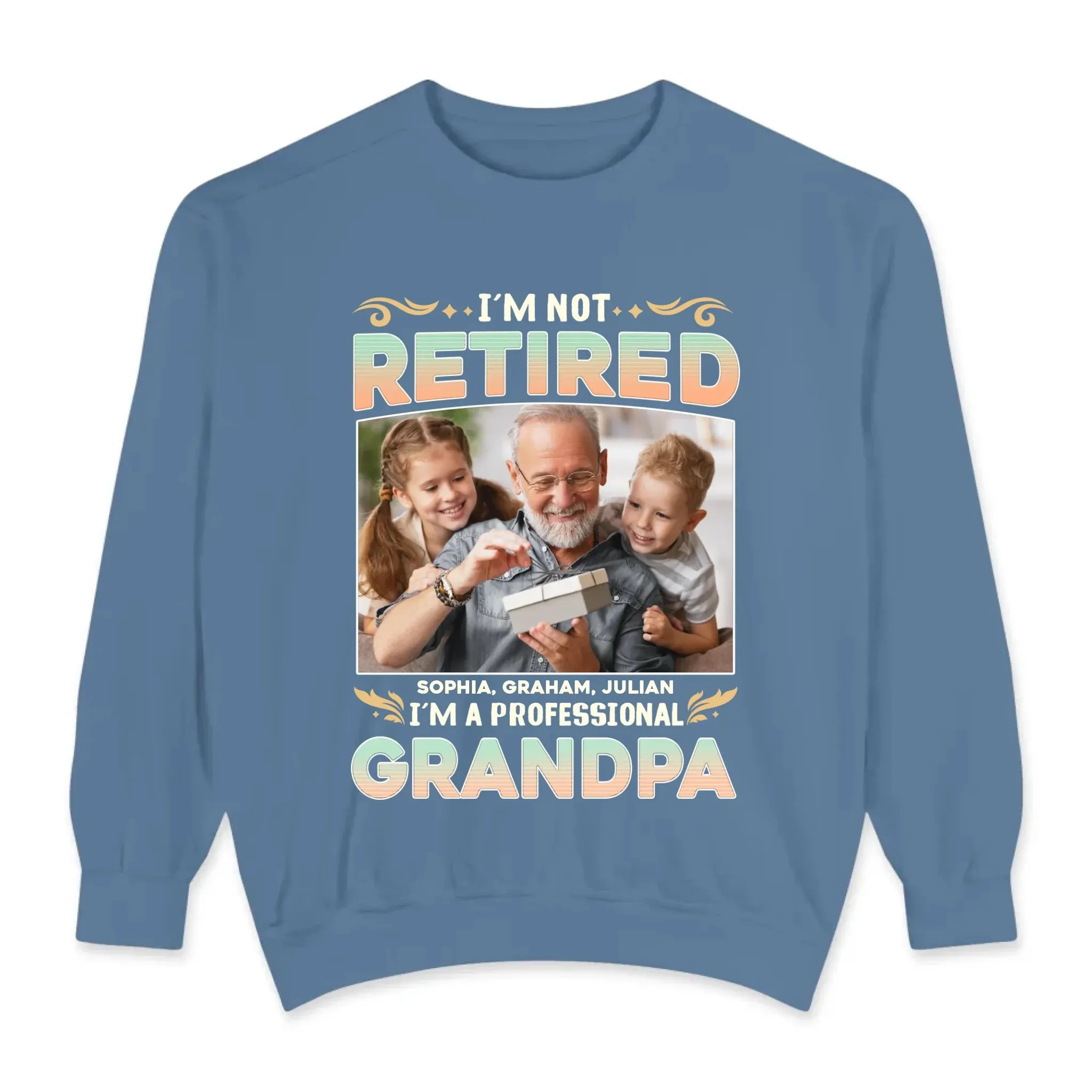 I'm Not Retired, I'm A Professional Grandpa - Custom Photo - Personalized Gifts For Grandpa - T-shirt
