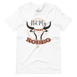 Not My First Rodeo T-Shirt