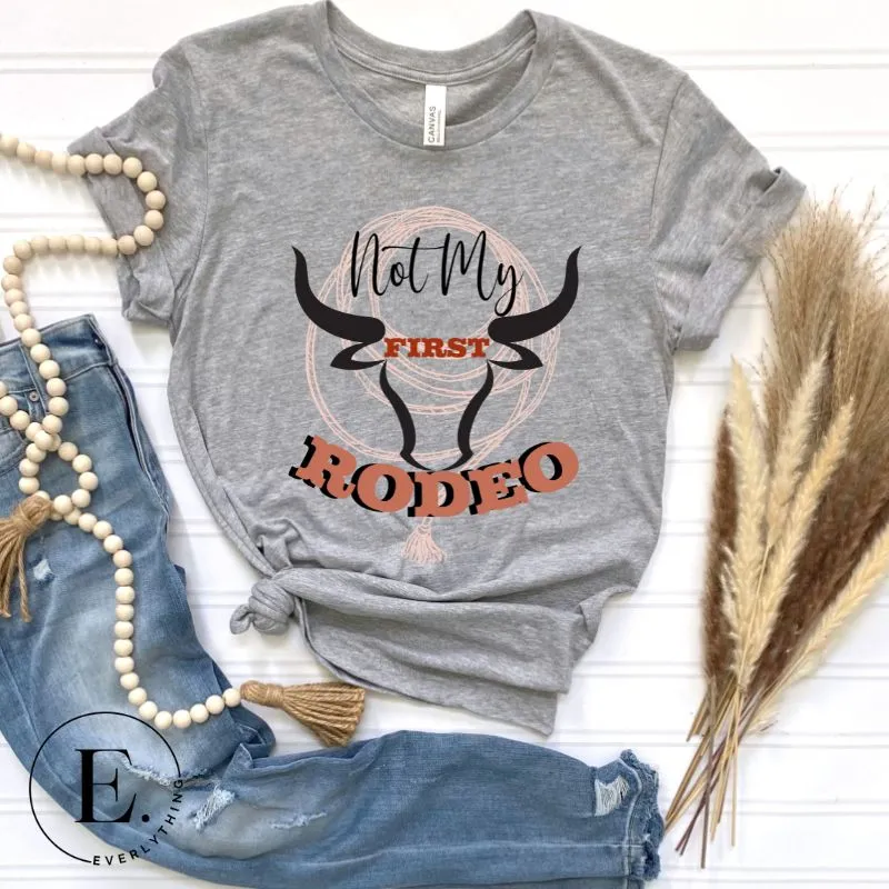 Not My First Rodeo T-Shirt