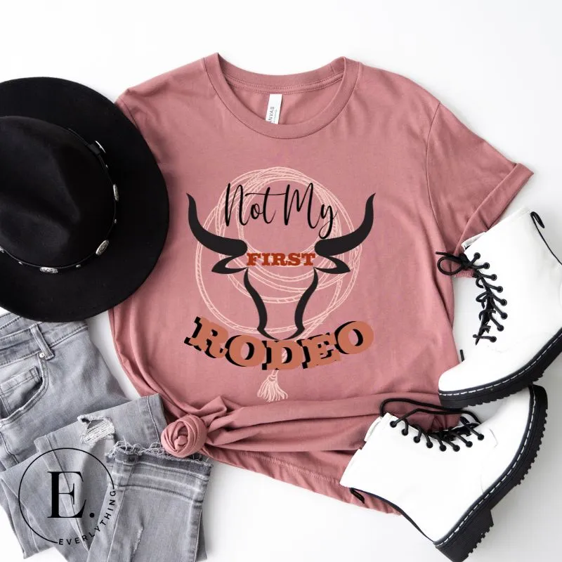 Not My First Rodeo T-Shirt