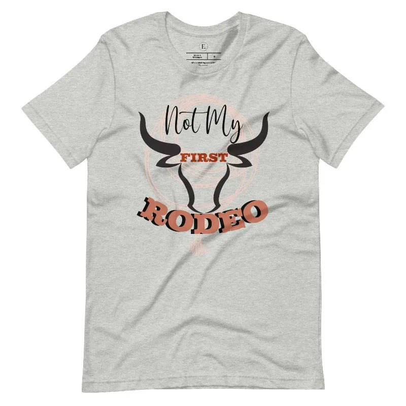 Not My First Rodeo T-Shirt