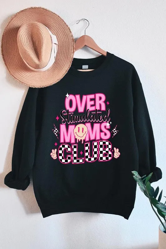 Over Stimulated Moms Club Graphic Fleece Sweatshirt