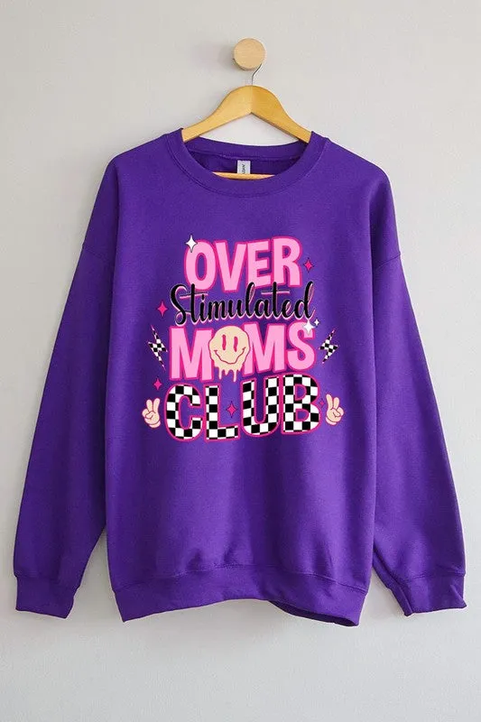 Over Stimulated Moms Club Graphic Fleece Sweatshirt