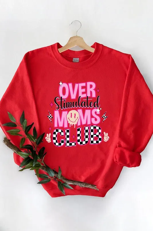 Over Stimulated Moms Club Graphic Fleece Sweatshirt