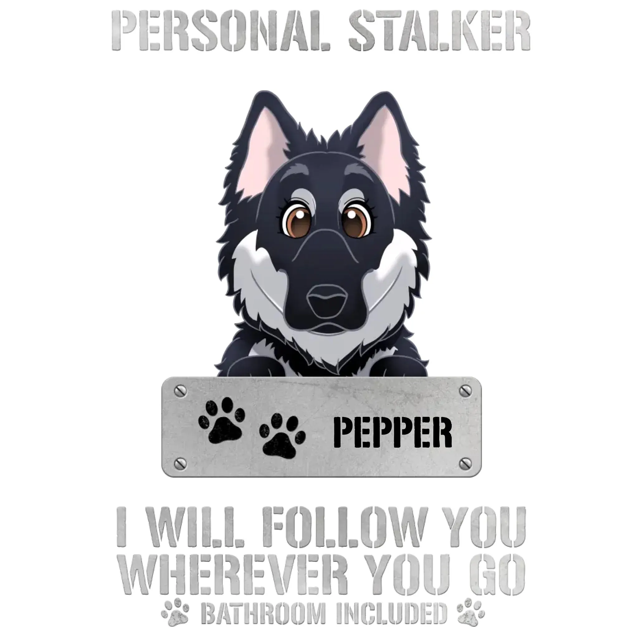 Personal Stalker - Custom Pet - Personalized Gifts For Dog Lovers - Family T-Shirt